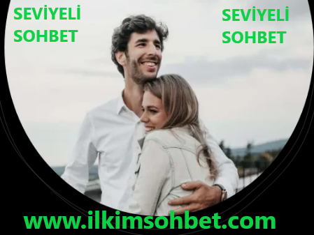 Seviyeli sohbet odaları ilkimsohbet.com