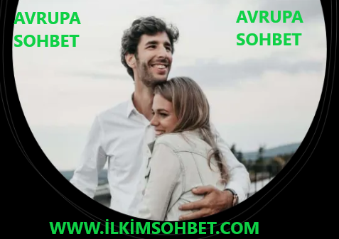 Avrupa Sohbet Odaları Chat Ortamı 