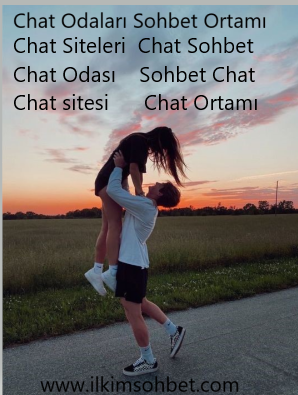 Sohbet Odaları Chat Mekanı